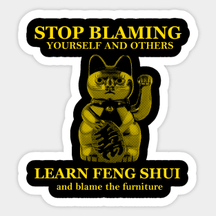 Learn Feng Shui, blame the furniture Sticker